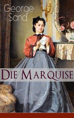 Die Marquise (Vollstandige Deutsche Ausgabe) book