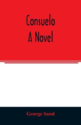 Consuelo. A novel book