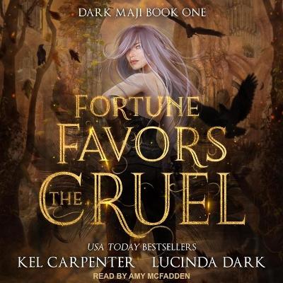 Fortune Favors the Cruel by Amy McFadden