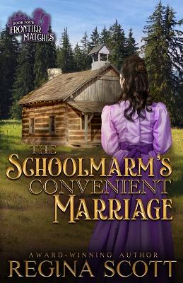 The Schoolmarm's Convenient Marriage: A Sweet, Clean Western Romance book