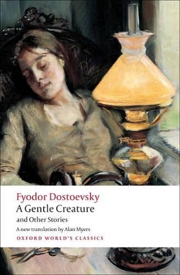 A Gentle Creature and Other Stories by Fyodor Dostoevsky