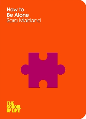 How to Be Alone by Sara Maitland