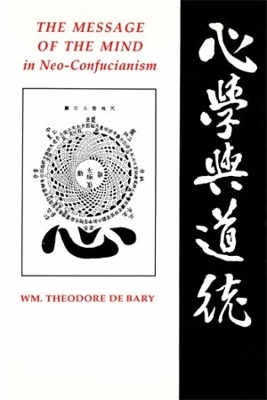 The Message of the Mind in Neo-Confucianism book