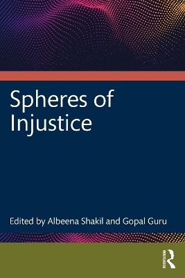 Spheres of Injustice by Albeena Shakil