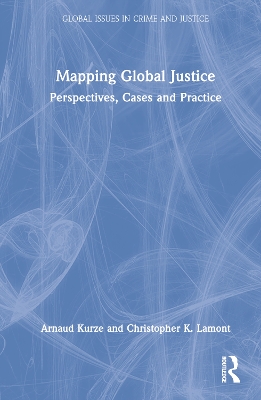 Mapping Global Justice: Perspectives, Cases and Practice book