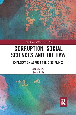 Corruption, Social Sciences and the Law: Exploration across the disciplines by Jane Ellis