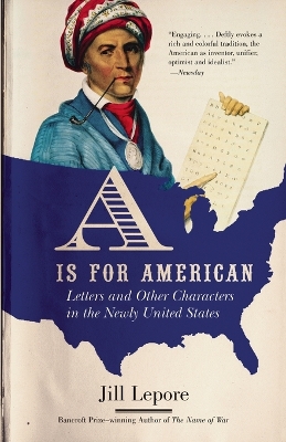 A Is For American, A by Jill Lepore