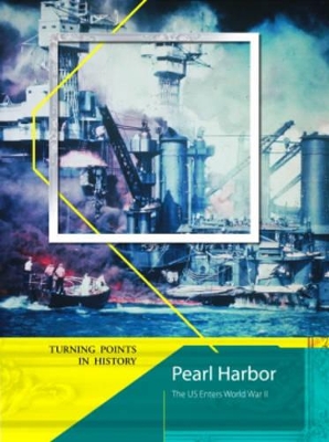 Turning Points in History: Pearl Harbor 2nd Edition HB book