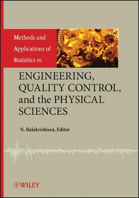 Methods and Applications of Statistics in Engineering, Quality Control, and the Physical Sciences book