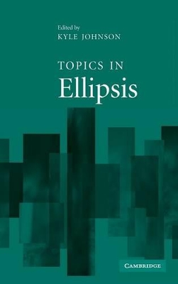 Topics in Ellipsis by Kyle Johnson