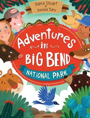 Adventures in Big Bend National Park book