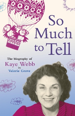 So Much To Tell by Valerie Grove
