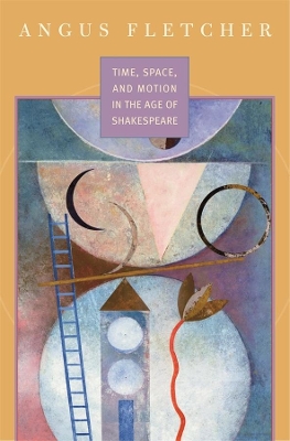 Time, Space, and Motion in the Age of Shakespeare book