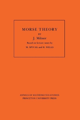 Morse Theory. (AM-51), Volume 51 book