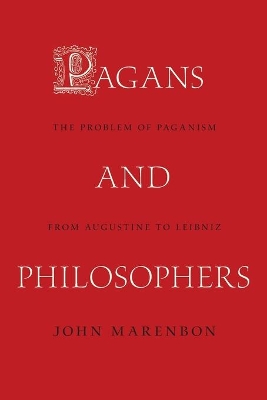 Pagans and Philosophers by John Marenbon