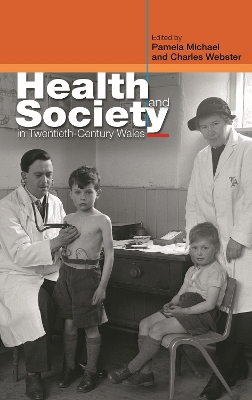 Health and Society in Twentieth-Century Wales book