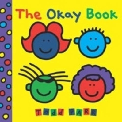 The Okay Book by Todd Parr