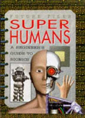 Superhumans: A Beginner's Guide to Cyborgs book