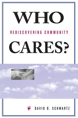 Who Cares? by David B Schwartz