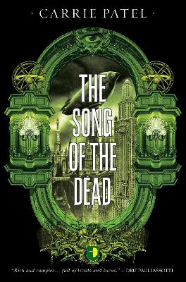 The Song of the Dead by Carrie Patel