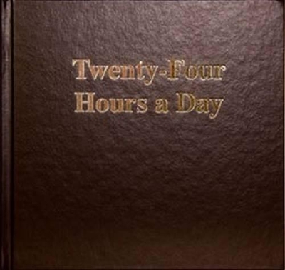 Twenty Four Hours A Day Larger Print by ANONYMOUS