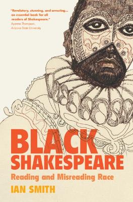 Black Shakespeare: Reading and Misreading Race book