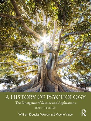 A History of Psychology: The Emergence of Science and Applications by William Douglas Woody