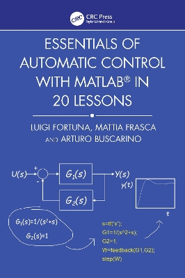 Essentials of Automatic Control with MATLAB in 20 Lessons by Luigi Fortuna