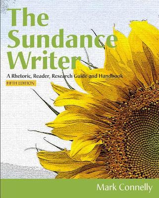 The Sundance Writer : A Rhetoric, Reader, Research Guide, and Handbook book