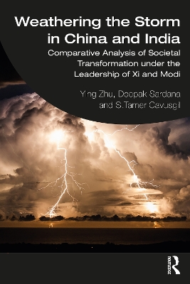 Weathering the Storm in China and India: Comparative Analysis of Societal Transformation under the Leadership of Xi and Modi book
