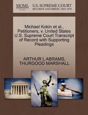 Michael Kokin Et Al., Petitioners, V. United States U.S. Supreme Court Transcript of Record with Supporting Pleadings book