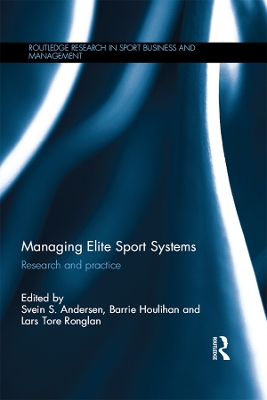 Managing Elite Sport Systems: Research and Practice book