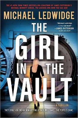 The Girl in the Vault: A Thriller by Michael Ledwidge