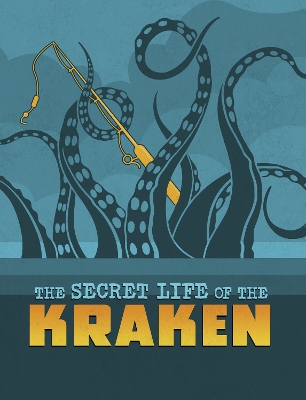 The Secret Life of the Kraken by Benjamin Harper