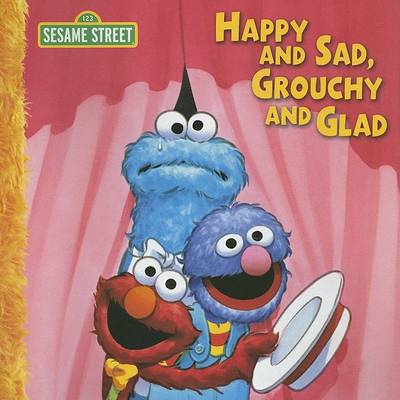 Happy and Sad, Grouchy and Glad by Constance Allen