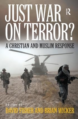 Just War on Terror?: A Christian and Muslim Response book