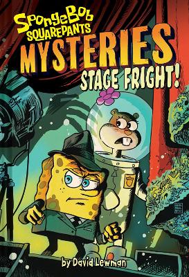Stage Fright (SpongeBob SquarePants Mysteries #3) book