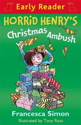 Horrid Henry Early Reader: Horrid Henry's Christmas Ambush book