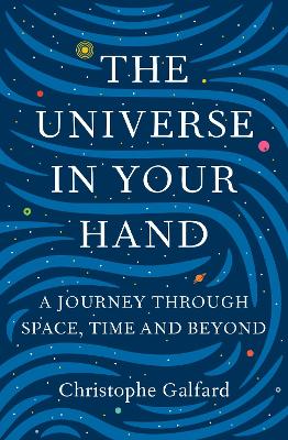 Universe in Your Hand by Christophe Galfard