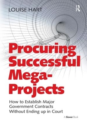 Procuring Successful Mega-Projects by Louise Hart