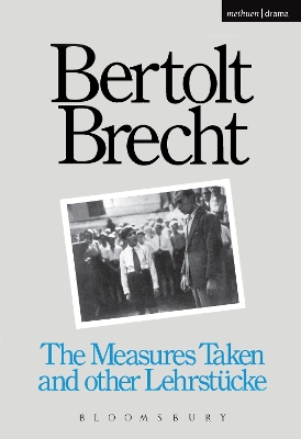 Measures Taken and Other Lehrstucke by Bertolt Brecht