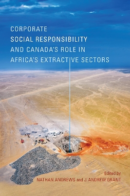 Corporate Social Responsibility and Canada's Role in Africa's Extractive Sectors book