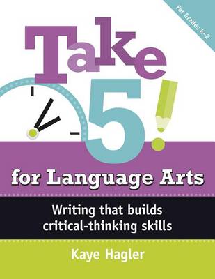 Take Five! for Language Arts by Kaye Hagler
