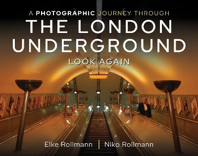 A Photographic Journey Through the London Underground: Look Again book