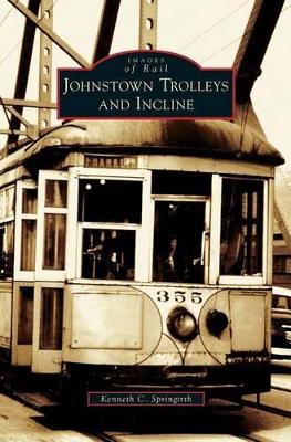 Johnstown Trolleys and Incline book