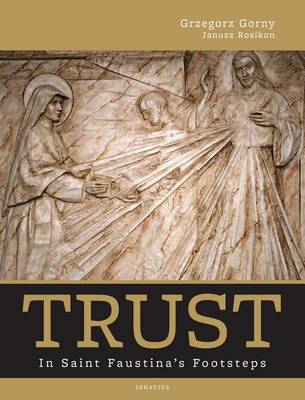 Trust - In Saint Faustina's Footsteps book