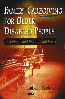 Family Caregiving for Older Disabled People book