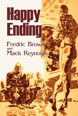 Happy Ending by Frederic Brown, Science Fiction, Adventure, Literary by Fredric Brown