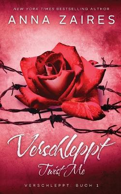 Twist Me - Verschleppt book