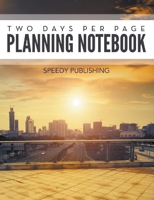 Two Days Per Page Planning Notebook book